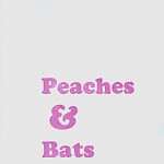 Sam Lohmann, Various Artists - Peaches & Bats, Issue 10